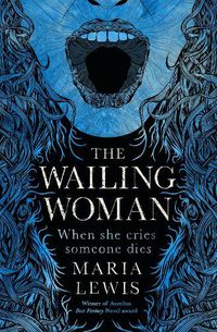 Cover image for The Wailing Woman: When she cries, someone dies