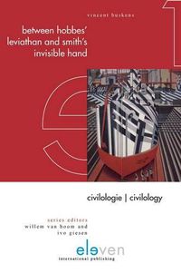 Cover image for Between Hobbes's Leviathan and Smith's Invisible Hand: Empirical and Interdisciplinary Legal Research on Formal and Informal Institutions in Trust Relations