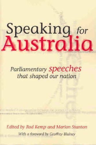 Cover image for Speaking for Australia: Parliamentary speeches that shaped the nation