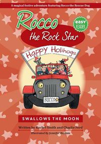 Cover image for Rocco the Rock Star Swallows the Moon: Early Reader Children's Book Series About Dogs.