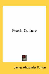 Cover image for Peach Culture