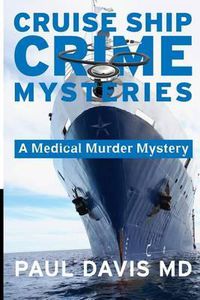 Cover image for Cruise Ship Crime Mysteries: A Medical Murder Mystery