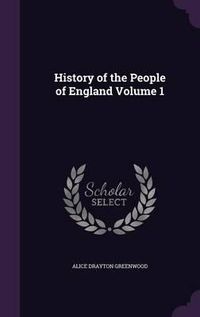 Cover image for History of the People of England Volume 1