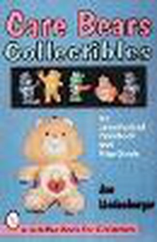 Care Bears Collectibles: An Unauthorised Handbook and Price Guide
