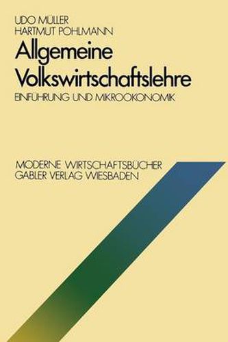 Allgemeine Volkswirtschaftslehre: Einfuhrung Und Mikrooekonomik