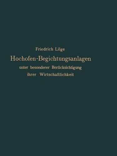 Cover image for Hochofen-Begichtungsanlagen: Unter Besonderer Berucksichtigung Ihrer Wirtschaftlichkeit