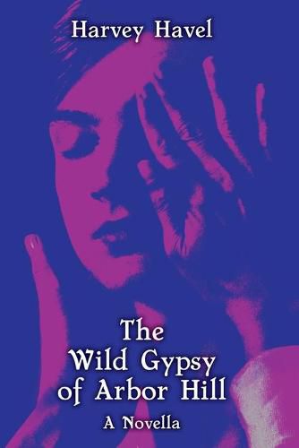 Cover image for The Wild Gypsy of Arbor Hill