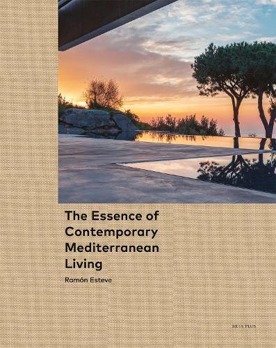 Cover image for The Essence of Contemporary Mediterranean Living
