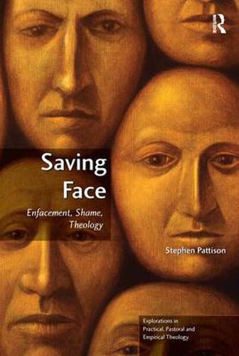 Cover image for Saving Face: Enfacement, Shame, Theology