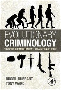 Cover image for Evolutionary Criminology: Towards a Comprehensive Explanation of Crime