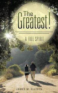 Cover image for The Greatest!: A Free Spirit