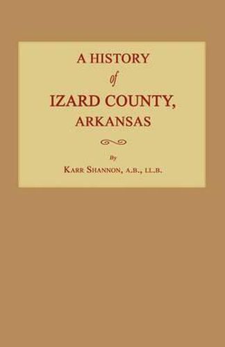 Cover image for A History of Izard County, Arkansas