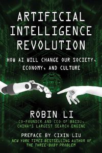 Cover image for Artificial Intelligence Revolution: How AI Will Change our Society, Economy, and Culture