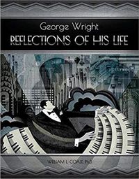 Cover image for George Wright - Reflections Of His Life: Reflections of His Life