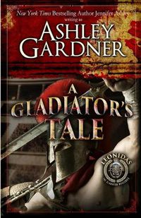 Cover image for A Gladiator's Tale: A Mystery of Ancient Rome
