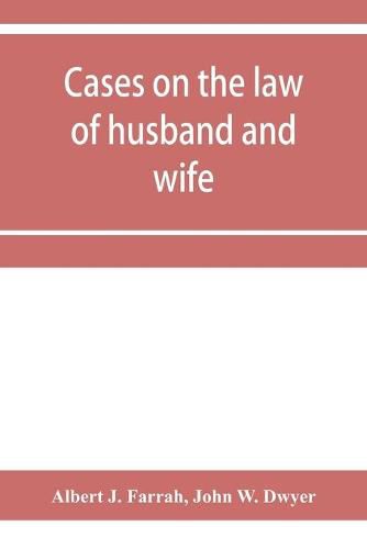 Cases on the law of husband and wife