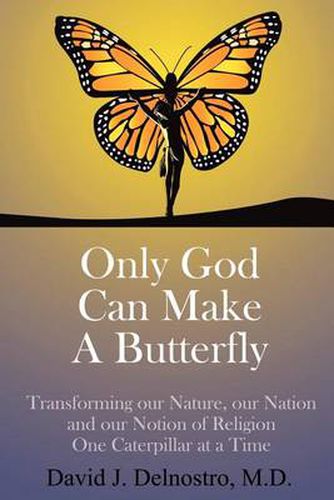 Cover image for Only God Can Make a Butterfly