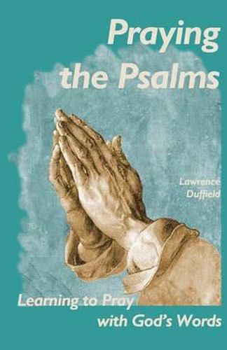 Cover image for Praying the Psalms: Learning to Pray with God's Words