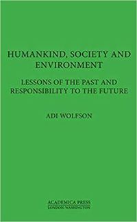 Cover image for Humankind, Society, and the Environment: Lessons of the Past and Responsibility to the Future