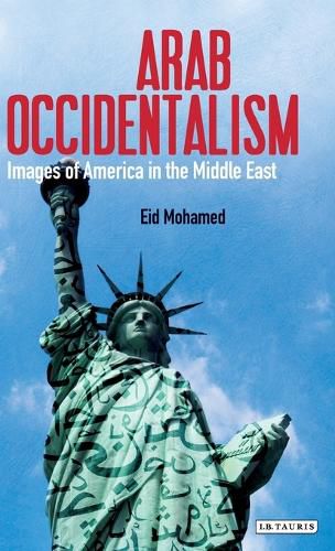 Cover image for Arab Occidentalism: Images of America in the Middle East