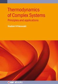 Cover image for Thermodynamics of Complex Systems: Principles and applications