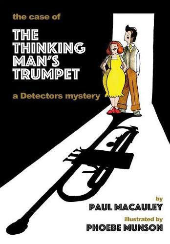 The Case of the Thinking Man's Trumpet: A Detectors Mystery