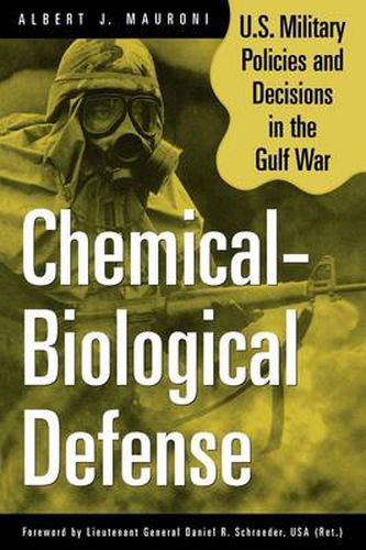 Cover image for Chemical-Biological Defense: U.S. Military Policies and Decisions in the Gulf War