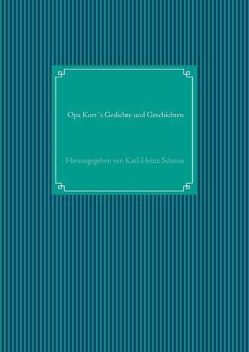 Cover image for Opa Kurts Gedichte und Geschichten