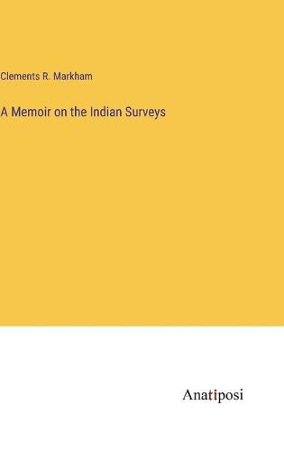 Cover image for A Memoir on the Indian Surveys