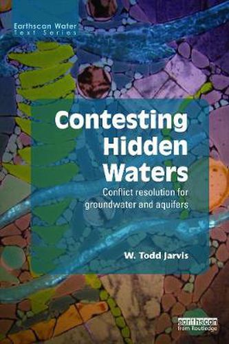 Cover image for Contesting Hidden Waters: Conflict Resolution for Groundwater and Aquifers