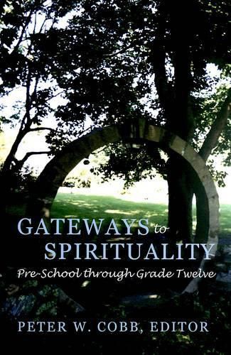 Gateways to Spirituality: Pre-school Through Grade Twelve