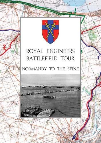 Cover image for Royal Engineers Battlefield Tour - Normandy to the Seine