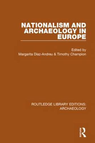 Cover image for Nationalism and Archaeology in Europe