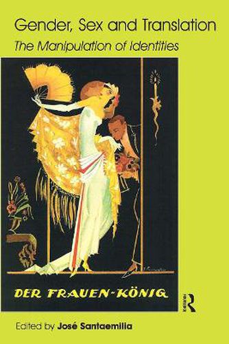 Cover image for Gender, Sex and Translation: The Manipulation of Identities