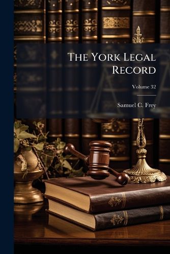 Cover image for The York Legal Record; Volume 32