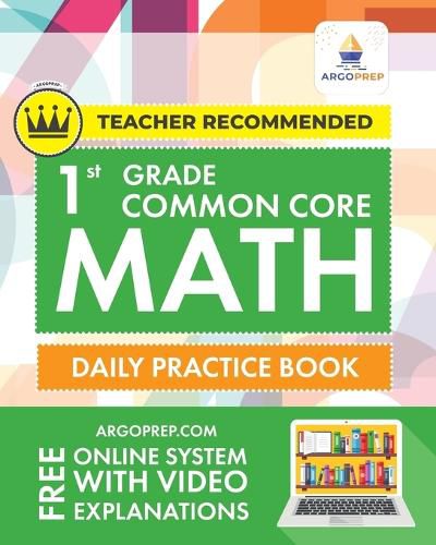 Cover image for 1st Grade Common Core Math: Daily Practice Workbook 1000+ Practice Questions and Video Explanations Argo Brothers