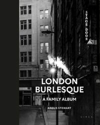 Cover image for London Burlesque: A Family Album