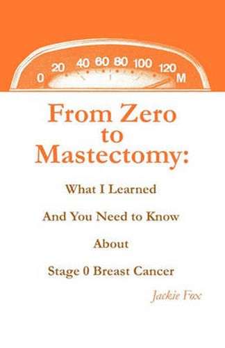 Cover image for From Zero to Mastectomy: What I Learned and You Need to Know about Stage 0 Breast Cancer