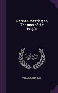 Cover image for Norman Maurice; Or, the Man of the People