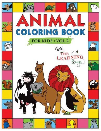 Cover image for Animal Coloring Book for Kids with The Learning Bugs Vol.2: Fun Children's Coloring Book for Toddlers & Kids Ages 3-8 with 50 Pages to Color & Learn the Animals & Fun Facts About Them