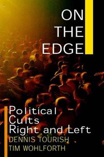 Cover image for On the Edge: Political Cults Right and Left