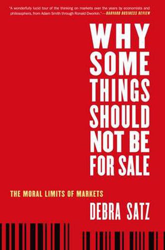 Cover image for Why Some Things Should Not Be for Sale: The Moral Limits of Markets