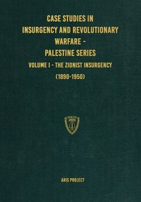 Cover image for Case Studies in Insurgency and Revolutionary Warfare - Palestine Series