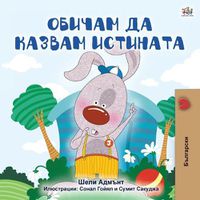 Cover image for I Love to Tell the Truth (Bulgarian Book for Kids)