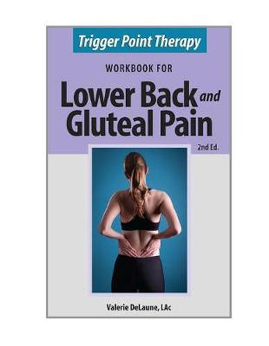 Cover image for Trigger Point Therapy for Lower Back and Gluteal Pain: (Second Edition)