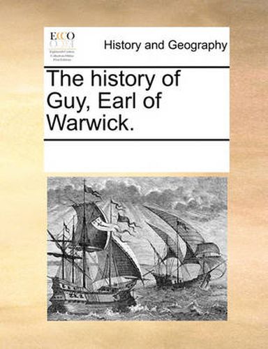 Cover image for The History of Guy, Earl of Warwick.