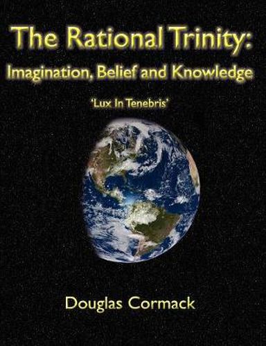 Cover image for The Rational Trinity: Imagination, Belief and Knowledge