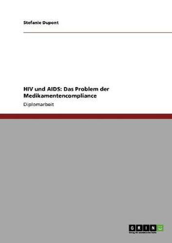 Cover image for HIV und AIDS: Das Problem der Medikamentencompliance