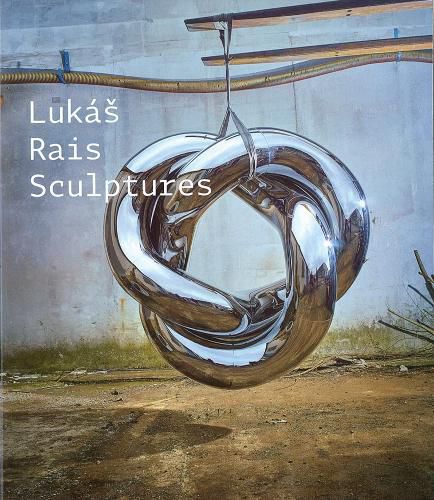 Cover image for Lukas Rais: Sculptures