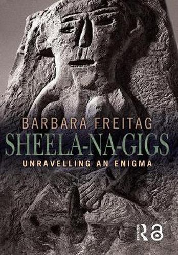 Cover image for Sheela-na-gigs: Unravelling an Enigma